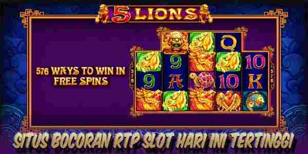 Daftar Situs RTP Live Slot Hari Ini Tertinggi Gampang Menang 5 Lions