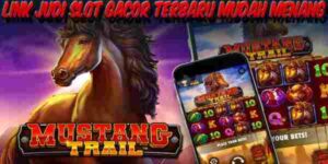 Link Judi Slot Gacor Terbaru dan Terpercaya Mudah Menang Mustang Trail