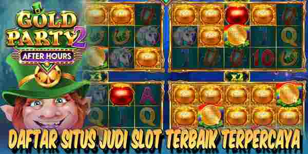 Daftar Situs Judi Slot Terbaik Resmi Terpercaya Mudah Menang Gold Party